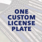 One Custom License Plate
